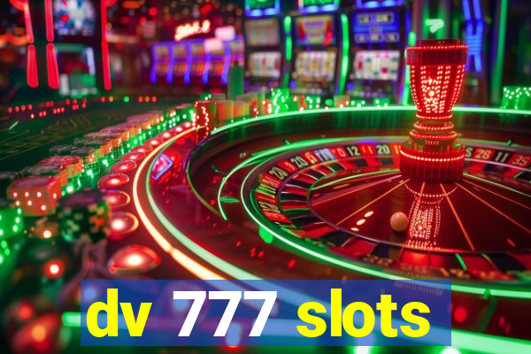 dv 777 slots